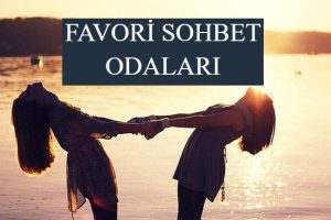 Favori Sohbet Odaları Favori Mobil Chat Siteleri 